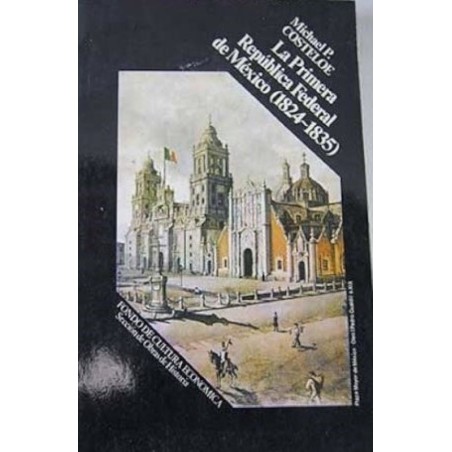 La primera República Federal de México (1824-1835)