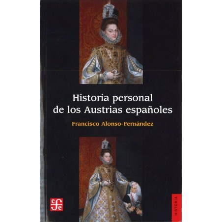 Historia personal de los Austrias españoles