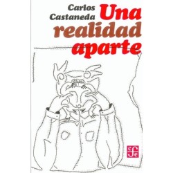 Una realidad aparte: nuevas conversaciones con don Juan