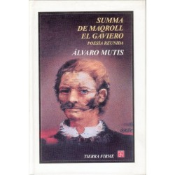 Summa de Maqroll El Gaviero Poesía 1948-1988.