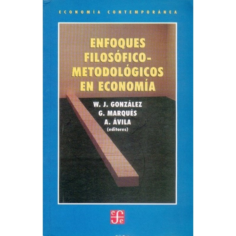 Enfoques filosóficos-metodológicos en economía
