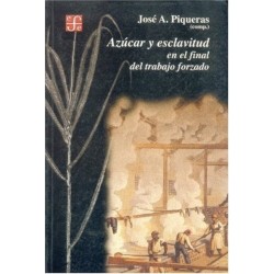 Azúcar y esclavitud en el final del trabajo forzado