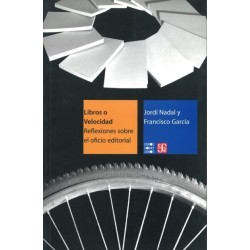 Libros o velocidad: reflexiones sobre el oficio editorial