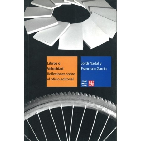 Libros o velocidad: reflexiones sobre el oficio editorial