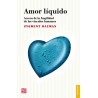 Amor líquido: acerca de la fragilidad de los vínculos humanos