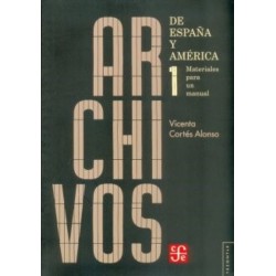 Archivos de España y América.Vol.I Materiales para un manual.