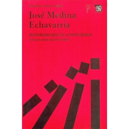 Responsabilidad de la inteligencia: estudios sobre nuestro tiempo
