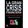 La gran crisis financiera. Causas y consecuencias