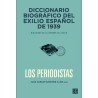 Diccionario biográfico del exilio español de 1939: Los periodistas