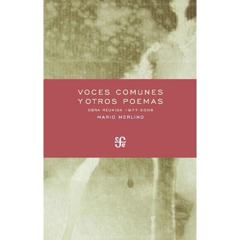 Voces comunes y otros poemas Obra reunida 1977-2006