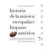 Historia de la música en España e Hispanoamérica. Volumen 7 (Rústica)