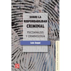 Sobre la responsabilidad criminal: psicoanálisis y criminología
