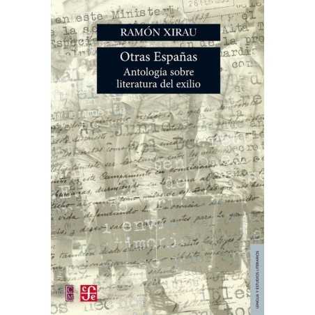 Otras Españas: antología sobre literatura del exilio.