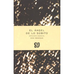 El ángel de lo súbito. Antología esencial