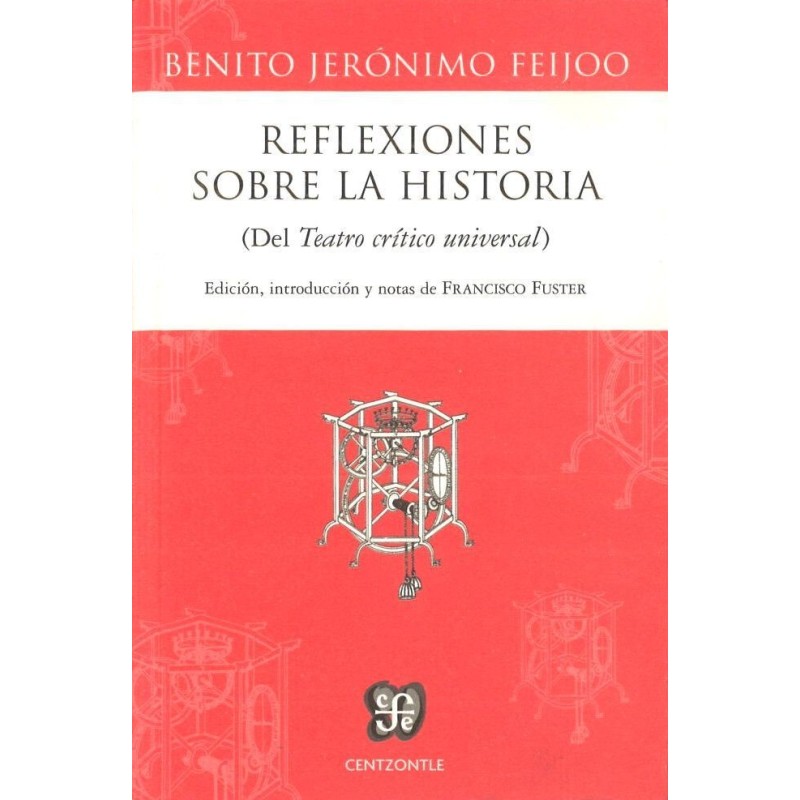 Reflexiones sobre la historia (del Teatro crítico universal)