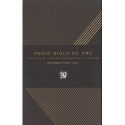 Medio siglo de oro. Antología de la poesía contemporánea en catalán