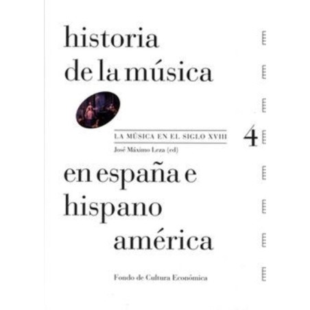 Historia de la música en España e Hispanoamérica. Volumen 4 (Tapa dura)