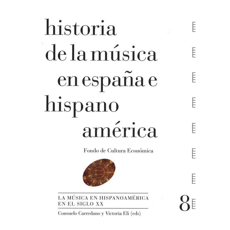 Historia de la música en España e Hispanoamérica. Volumen 8 (Tapa dura)