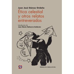 Ética celestial y otros relatos entreverados