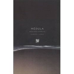 Médula: antología esencial