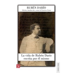 La vida de Rubén Darío escrita por él mismo