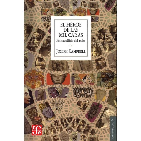 El héroe de las mil caras: psicoanálisis del mito
