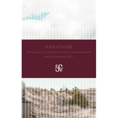Fugitivos: antología de poesía española contemporánea