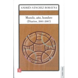 Mundo, año, hombre (diarios, 2001-2007)