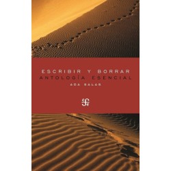 Escribir y borrar: antología esencial, 1994-2016