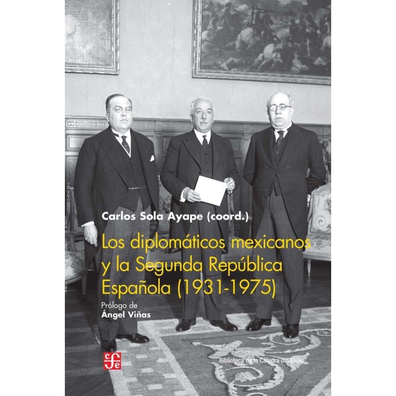 Los diplomáticos mexicanos y la Segunda República (1931-1975)
