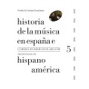 Historia de la música en España e Hispanoamérica: Volumen 5 (Tapa dura)