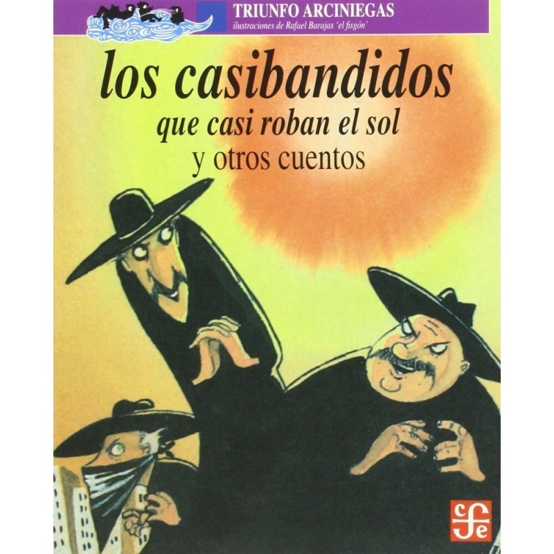 Los casibandidos que casi roban el sol y otros cuentos
