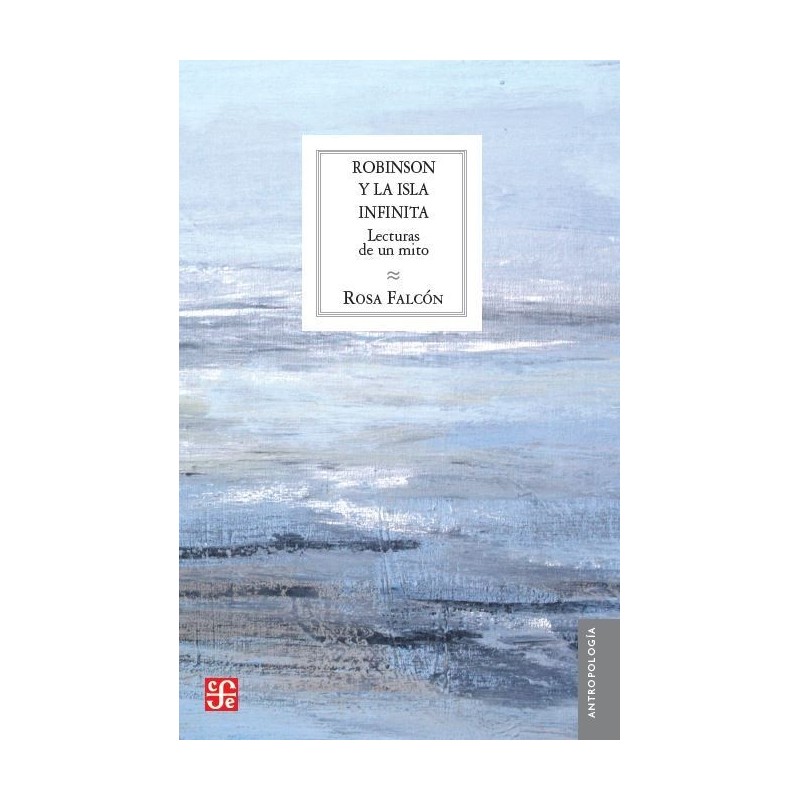 Robinson y la isla infinita Lecturas de un mito
