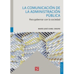 La comunicación de la administración pública: para gobernar con la sociedad