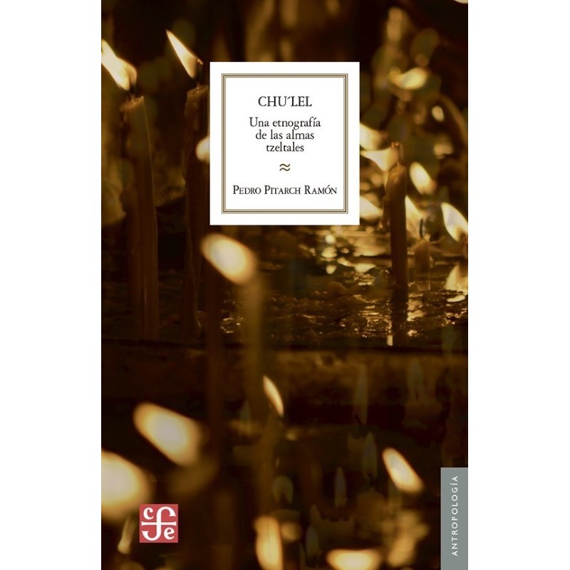 Chulel: una etnografía de las almas tzeltales