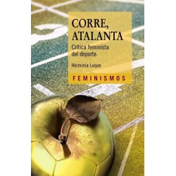 Corre, Atalanta Crítica feminista del deporte