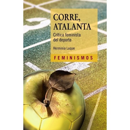 Corre, Atalanta Crítica feminista del deporte