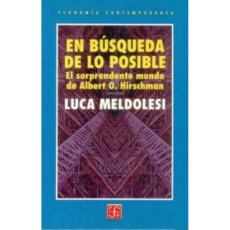 En búsqueda de lo posible: el sorprendente mundo de A.O.Hirschman