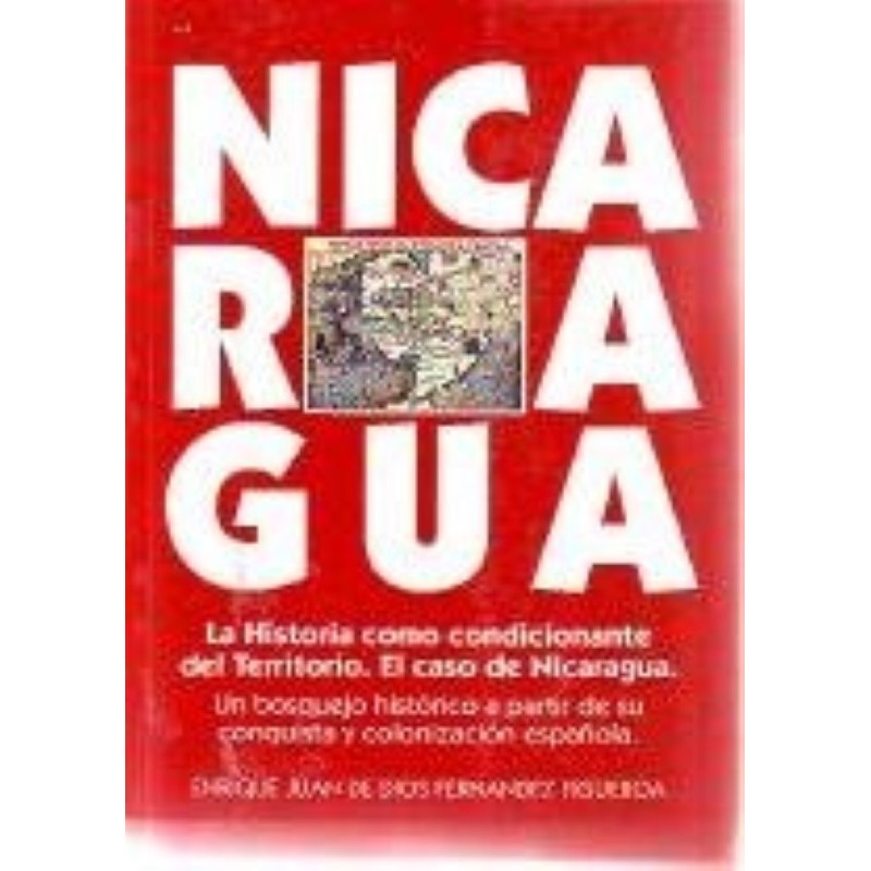 Nicaragua: la historia como condicionante del territorio