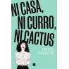 Ni casa, ni curro, ni cactus
