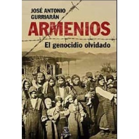 Armenios. El genocidio olvidado