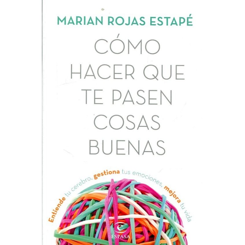 Cómo hacer que te pasen cosas buenas
