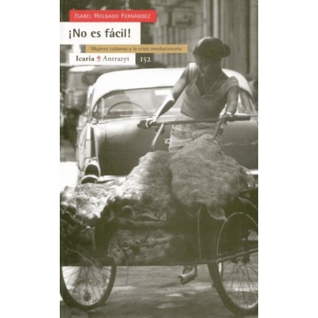 íNo es fácil!: mujeres cubanas y la crisis revolucionaria