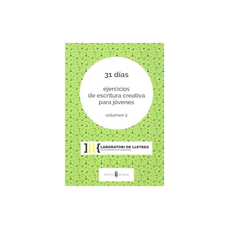 31 días. Ejercicios de escritura creativ para jóvenes, volumen 2