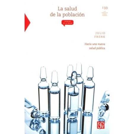 La salud de la población. Hacia una nueva salud pública.