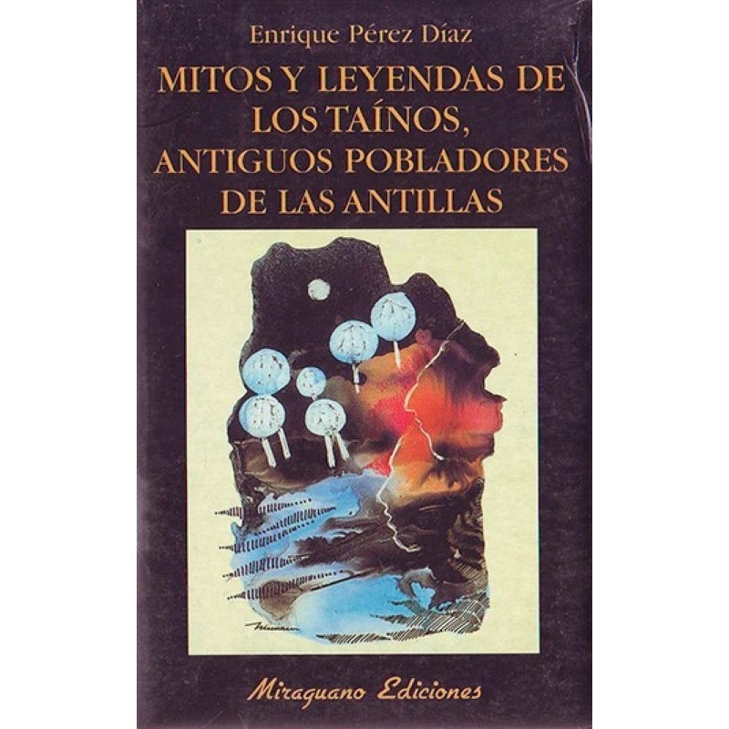 Mitos y leyendas de los taínos, antiguos pobladores de las antillas