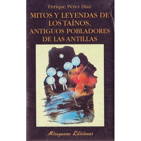 Mitos y leyendas de los taínos, antiguos pobladores de las antillas