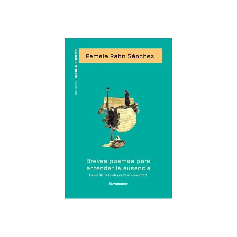 Breves poemas para entender la ausencia