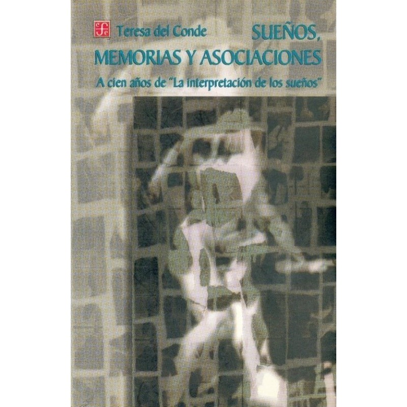 Sueños, memorias y asociaciones: a cien años de La interpretación de los sueños