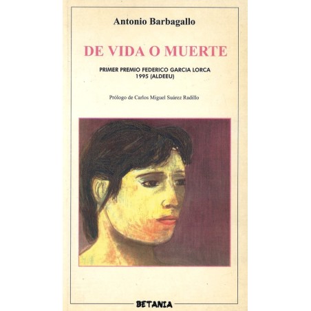 De vida o muerte Prólogo de Car los Miguel Suárez Radillo